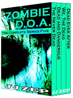 [Zombie DOA 05] • Zombie D.O.A. Series Five · the Complete Series Five